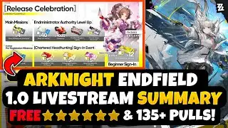 Arknights Endfield 1.0 EN Livestream Summary | FREE ★★★★★★ Characters & 135+ Pulls!