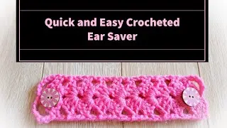 💗 Quick and Easy Crocheted Ear Saver 💗