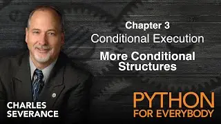10 - Conditional Execution - More Conditional Structures