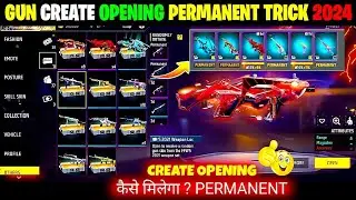 Gun Create Opening In Free Fire Permanent Trick Free Fire 2024 | Gun Skin Permanent Kaise Nikale 🔥