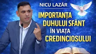 Nicu Lazăr-❗️Importanța Duhului Sfânt în viața Credinciosului..