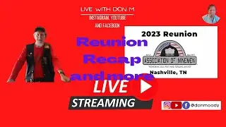 Don Moody Live - Reunion recap and more 👨&zwj;💻😂🤣😎