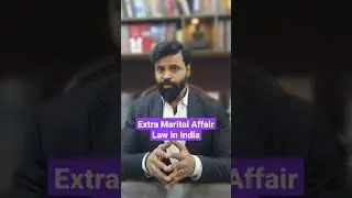 EXTRA MARITAL AFFAIR LAW IN INDIA     #extramaritalaffair #divorce #marriage