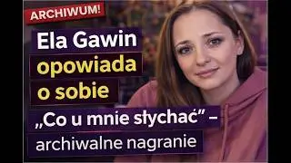 [37min] ARCHIWUM: Ela Gawin &ndash; &bdquo;Co u mnie słychać&rdquo; | nagranie z 2024 roku 18.09.2024 #gawin