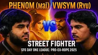 🔥PHENOM (Mai) vs VWSYM (Ryu) &mdash; SF6 Day One League  Pro EUROPE 2025