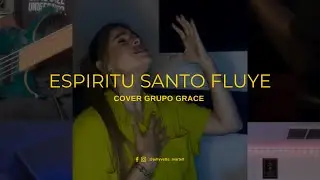 Esp&iacute;ritu Santo Fluye / Grupo Grace