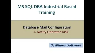25. Notify Operator Task & Database Mail Configuration SQL Server in Hindi #ibharatsoftware