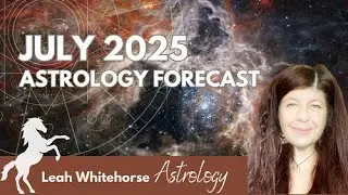 July 2025 Astrology Forecast