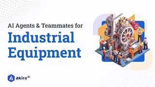 Maximize Productivity: How Akira AI Transforms Industrial Equipment Maintenance