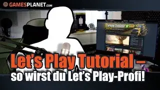 Let's Play Tutorial | So wirst du Let's Play-Profi! - Teil 1