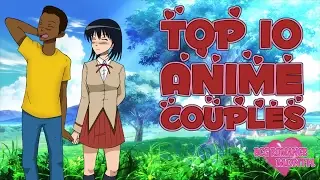 Top 10 BEST Anime Couples