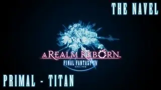Primal Battle: Titan - Final Fantasy XIV: A Realm Reborn