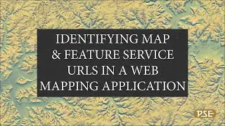 GIS Tutorial: Identifying Map and Feature Service URLs in a Web Mapping Application