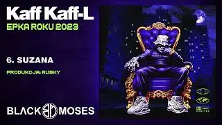 KAFF KAFF-L - Suzana (prod. RUSKY)  |Epka Roku 2023|