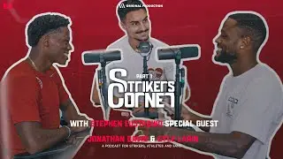 Strikers Corner S01 E06  |Stephen Eustaquio's come up & why Canada Soccer (pt 1)