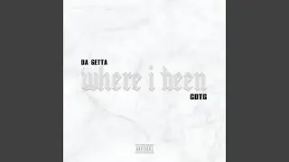 Where I Been