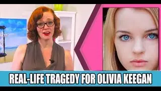 Real-Life Tragedy for Olivia Rose Keegan