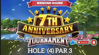 7th Anniversary Tournament : Golf Clash : Holes (4) par 3 Rookie L.W.R.(Glenmonarch Estate Course)