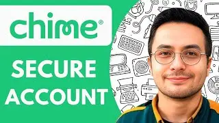 HOW TO SECURE CHIME ACCOUNT (2025)