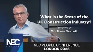5. What is the State of the UK Construction industry | NEC People Conference 2025 London