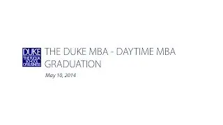 The Duke MBA - Daytime MBA Graduation 2014