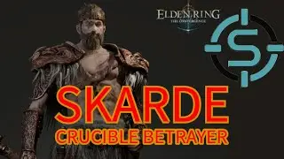 Skarde the Crucible Betrayer FULL