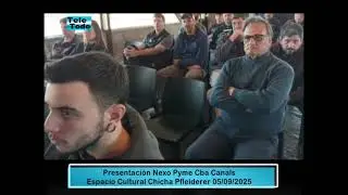 Presentaci&oacute;n Nexo Pyme Cba Canals Espacio Cultural Chicha Pfleiderer 05/09/2025