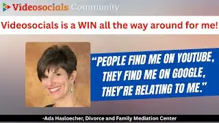 &ldquo;Videosocials is a WIN all the way around for me!&rdquo; -Ada Hasloecher