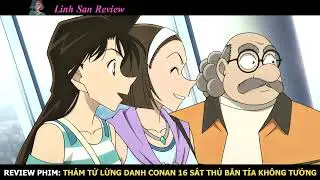 Review Phim: Siêu Thám Tử Truy Dấu Phát Bắn Không Tưởng | Conan: Sát Thủ Bắn Tỉa Không Tưởng