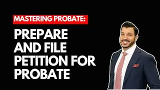 Prepare and File Petition for Probate