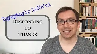 Tsyeytsy&igrave;p | Bite-size Na'vi: Responding to Thanks