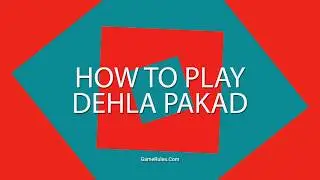 How To Play Dehla Pakad