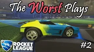 Rocket League - The Worst Plays #2