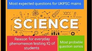 EVERYDAY GENERAL SCIENCE QUESTIONS FOR UKPSC MAINS UPPER AND LOWER PCS
