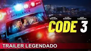 Code 3 &brvbar; 2025 Trailer Legendado