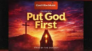 Cool Vibe Music Ent - Put God first 
