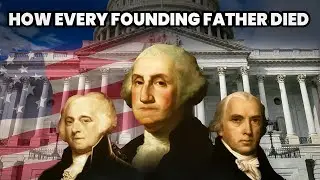 How The Founding Fathers Died