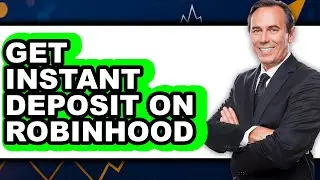How to Get Instant Deposit on Robinhood (easy Method)