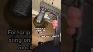 Glock 17 foregrip and sling #glock #gunstuff