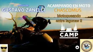 Motoviaje. Lagunas de Chascomus. Provincia de Buenos Aires. Acampando