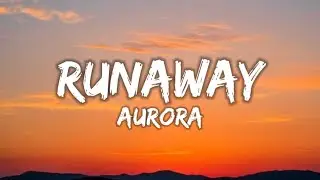 AURORA - Runaway (Lyrics)