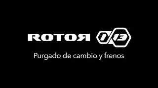 ROTOR 1X13 ROAD - Purgado de cambio y frenos - Video 3/5