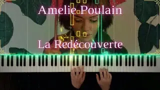 La Redécouverte - Amelie Poulain - Yann Tiersen - Piano Cover / Tutorial
