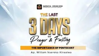 THE IMPORTANCE OF PENTECOST || AP WILLIAM NSEREKO || THE CONCLUDING EVENTS 2025