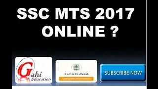 SSC MTS(MUTI TASKING STAFF) 2017 || PATTERN CHANGING ?? || EXAM ONLINE ??