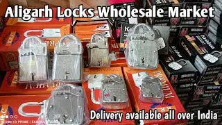 Aligarh Lock Whole Sale Market || Delivery available all over India || Tale ka Kharkhana