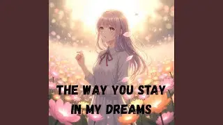 You Feel Like My Favorite Memory