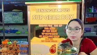 Sup Gear Box Gurney Drive ||Penang Malaysia