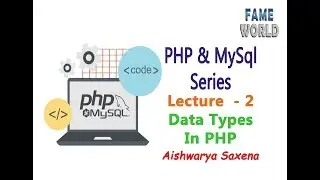 Lecture - 2 - Data Types In PHP - PHP & MySql Series