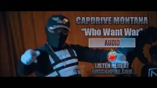 Who Want War(Audio) - CapDrive Montana
